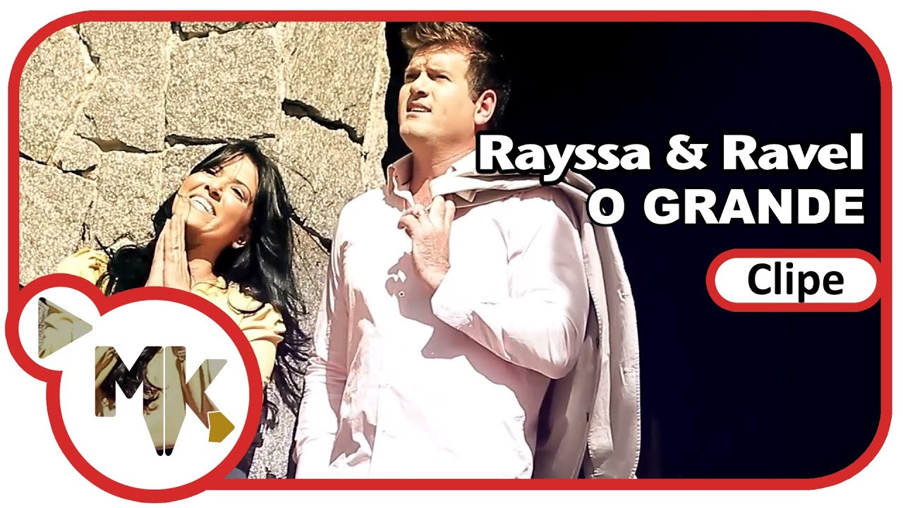 Rayssa e Ravel - 🙌 O Grande (Clipe Oficial MK Music em HD)