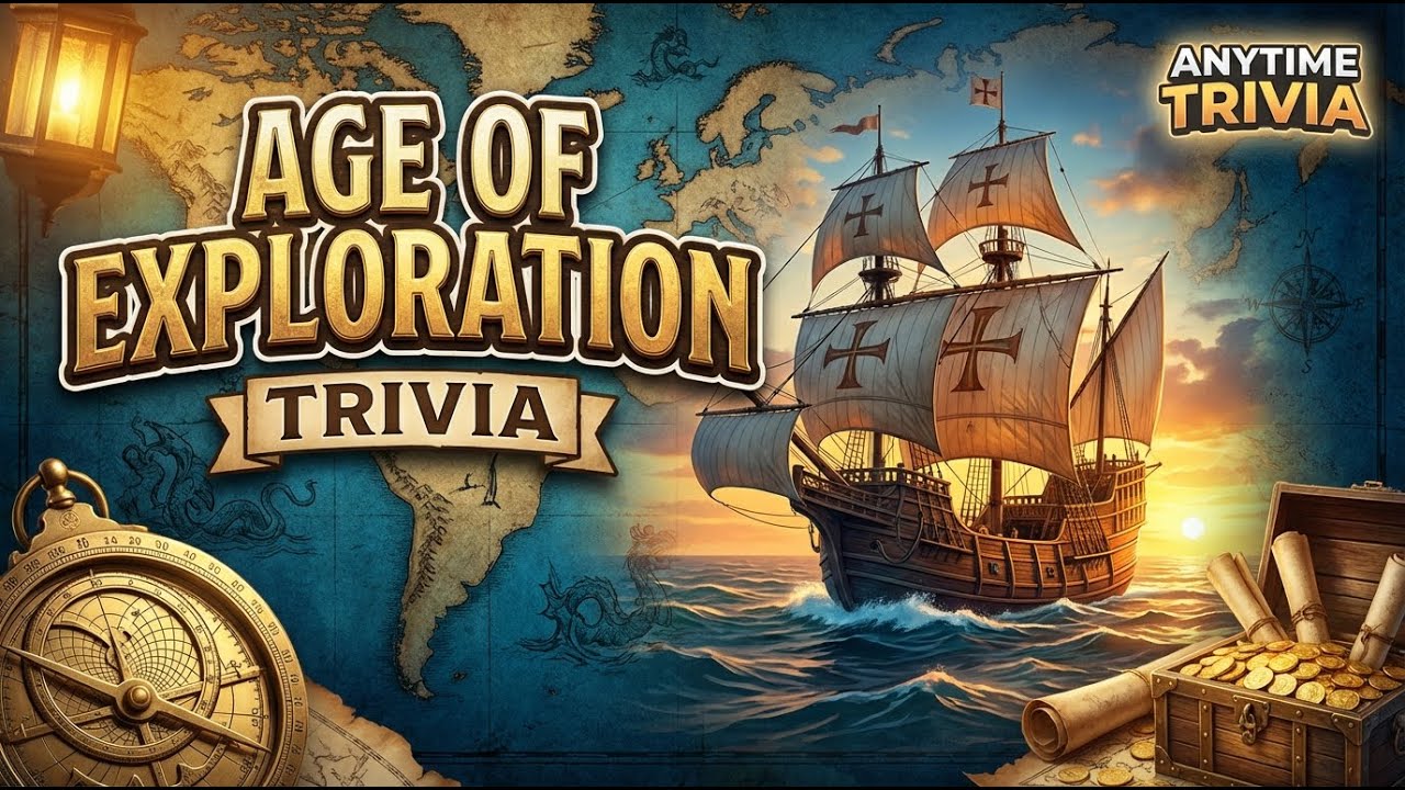 How Many Can You Nail? 10 Challenging Trivia Questions on the Age of Exploration!