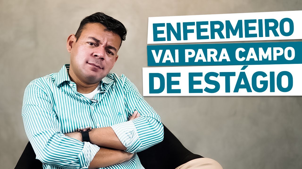 O QUE PRECISO REVISAR PARA CAMPO DE ESTÁGIO [enfermagem]