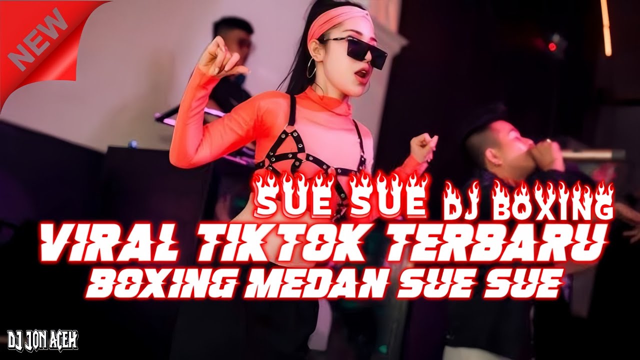 VIRAL TIKTOK BOXING SUE SUE!!! DJ BOXING MEDAN SUE SUE || BOXING JUNGLE DUTCH TERBARU 2024