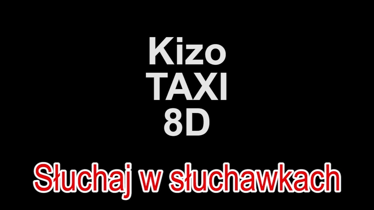 Kizo ft. Bletka - TAXI 8D
