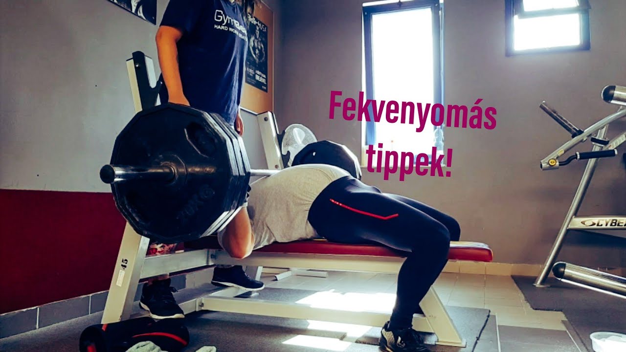 Fekvenyomás?? Tippek kezdőknek, egy erősebb stabilabb fekvenyomásért.