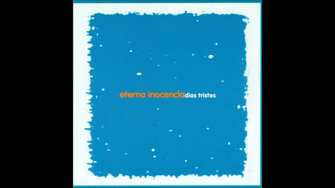 Eterna Inocencia - D&iacute;as tristes [MusicPack]