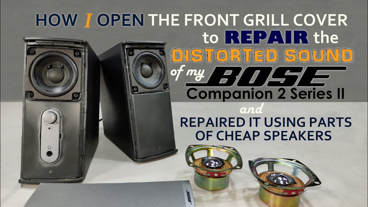 How I Open the Front Cover of my Bose Companion 2 Series II Speaker and Repair the Distorted Sound