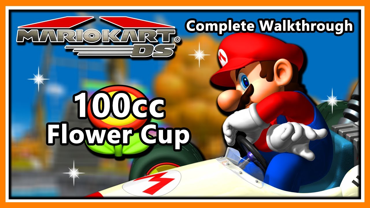 Mario Kart DS - Complete Walkthrough | 100cc Flower Cup