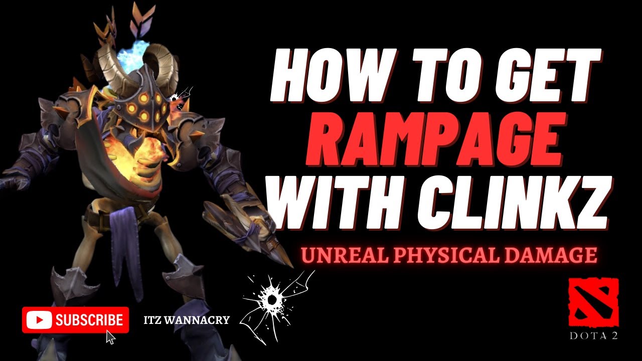 HOW TO GET RAMPAGE WITH CLINKZ IN DOTA 2 - Unreal Physical Damage