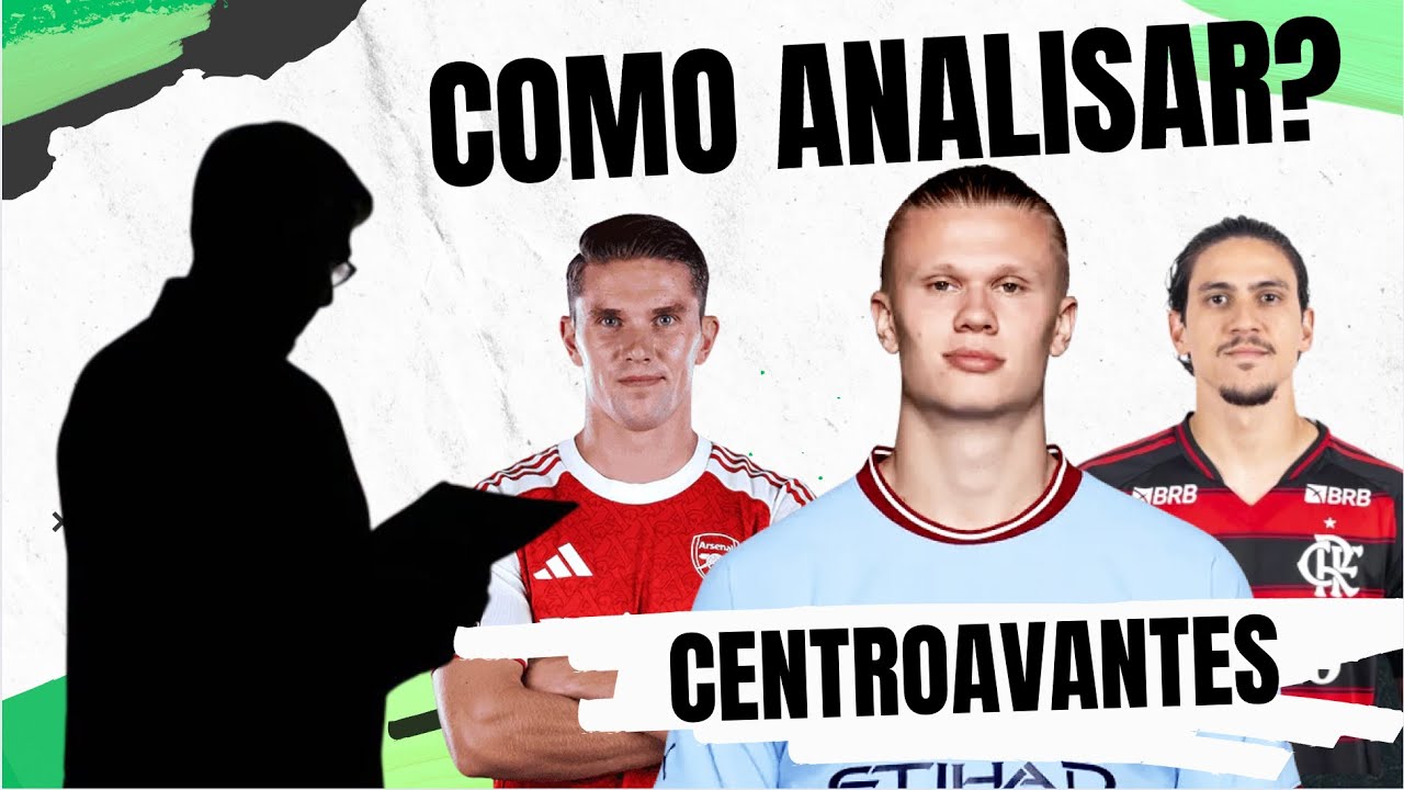 CENTROAVANTES: O que o SCOUT vê? | Como analisar um centroavante no futebol?