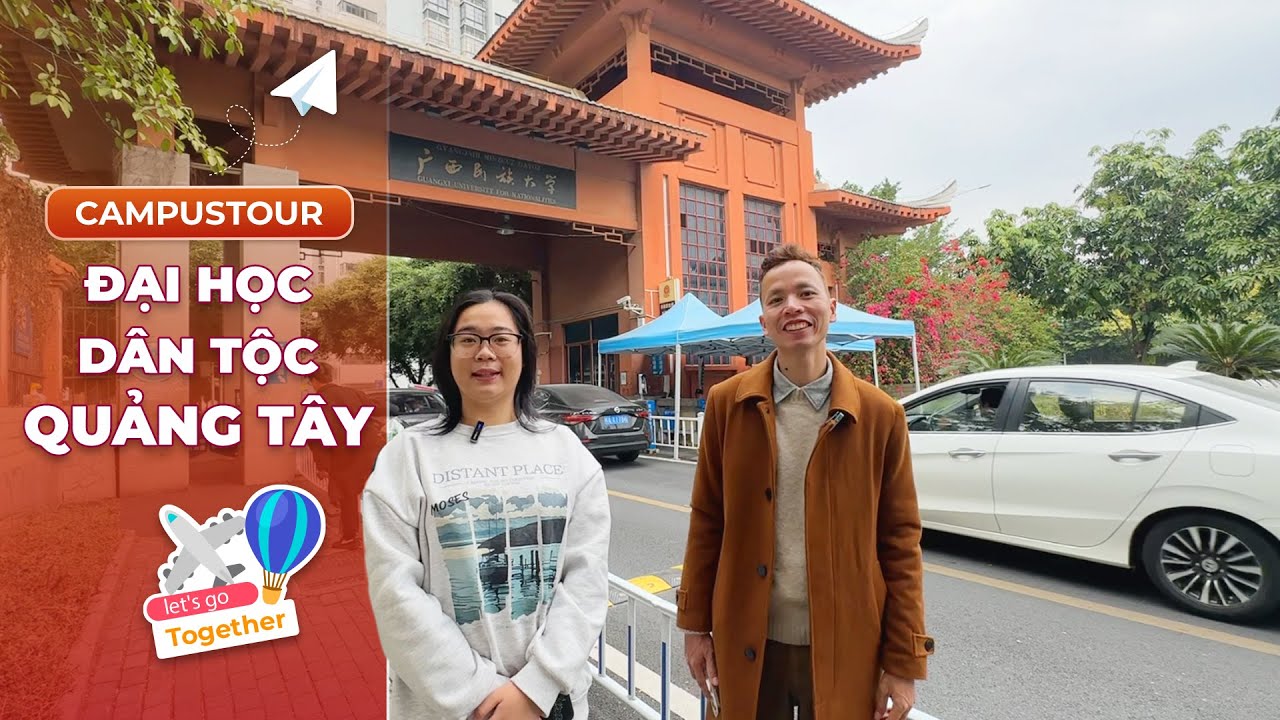 🔍 CAMPUS TOUR 📍 ĐẠI HỌC DÂN TỘC QUẢNG TÂY | 广西民族大学 – NƠI GIAO THOA VĂN HÓA VÀ TRI THỨC 🌏🎓