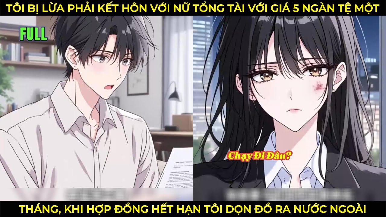 Tôi Bị Lừa Phải Kết Hôn Với Nữ Tổng Tài Với Giá 5 Ngàn Tệ Một Tháng, Sau Khi Hợp Đồng Hết Hạn Thì