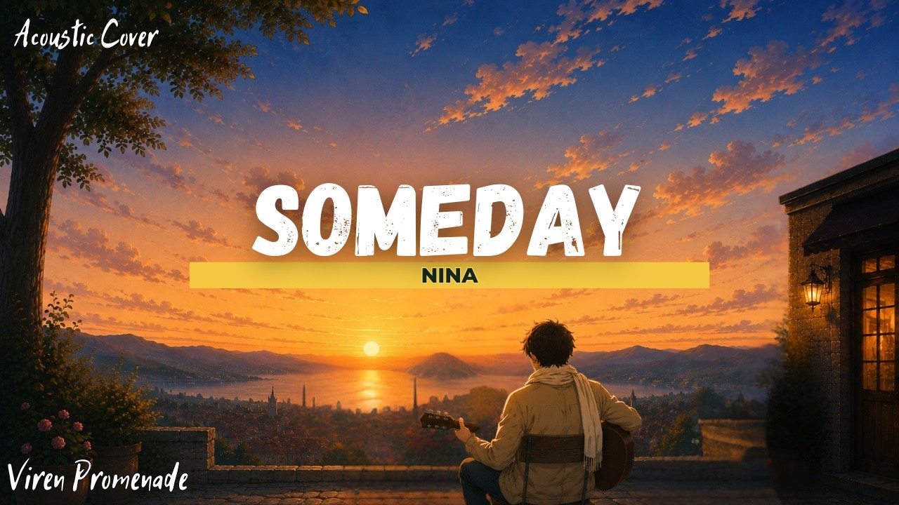 Someday - Romantic Acoustic Cover 💕 | Nina Classic Love Song