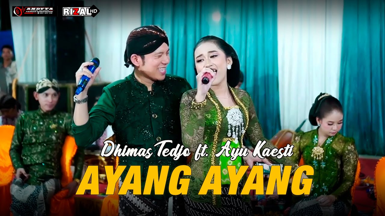 AYANG AYANG - DHIMAS TEDJO FT AYU KAESTHI - PENDOPO KANG TEDJO - ANDYTA PRO AUDIO