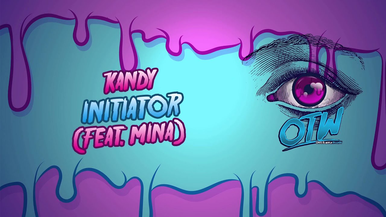 KANDY - Initiator (Feat. Mina) [Out Now]