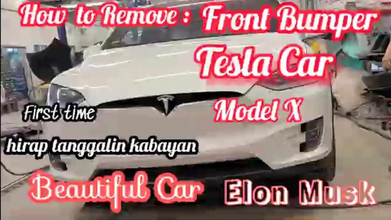 How to Remove  front bumper  Tesla model X/ Paano tanggalin ang Bumper ng Tesla