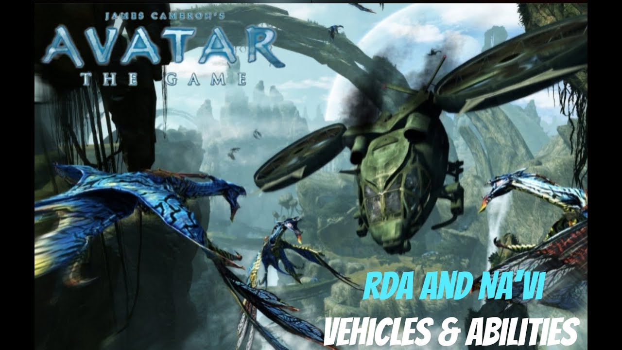 All RDA and Na'Vi Vehicles, Mounts and Abilities— (James Cameron's Avatar: The Game)
