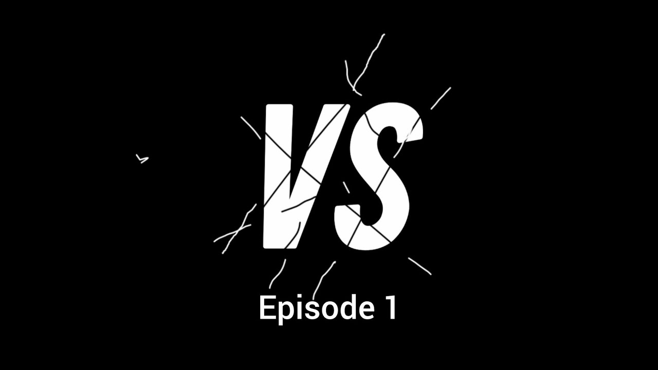 VS - Episode 1 