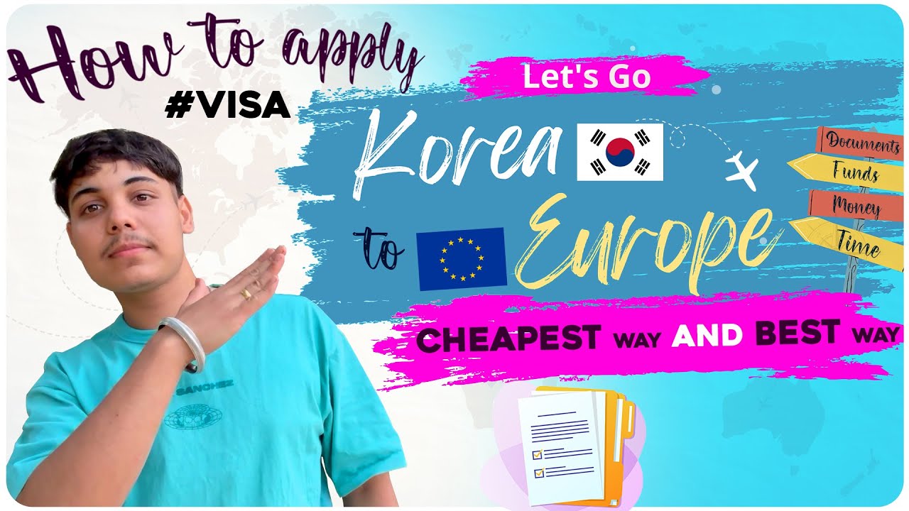 How to apply EUROPE visa from South Korea || Required Documents || Step by Step