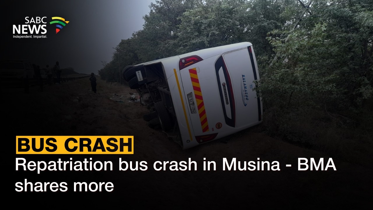 Repatriation bus crash in Musina - BMA shares more