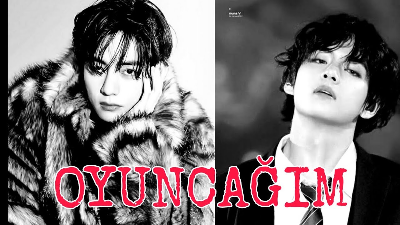Kim Taehyung ile hayal et °OYUNCAĞIM° tek bölümlük