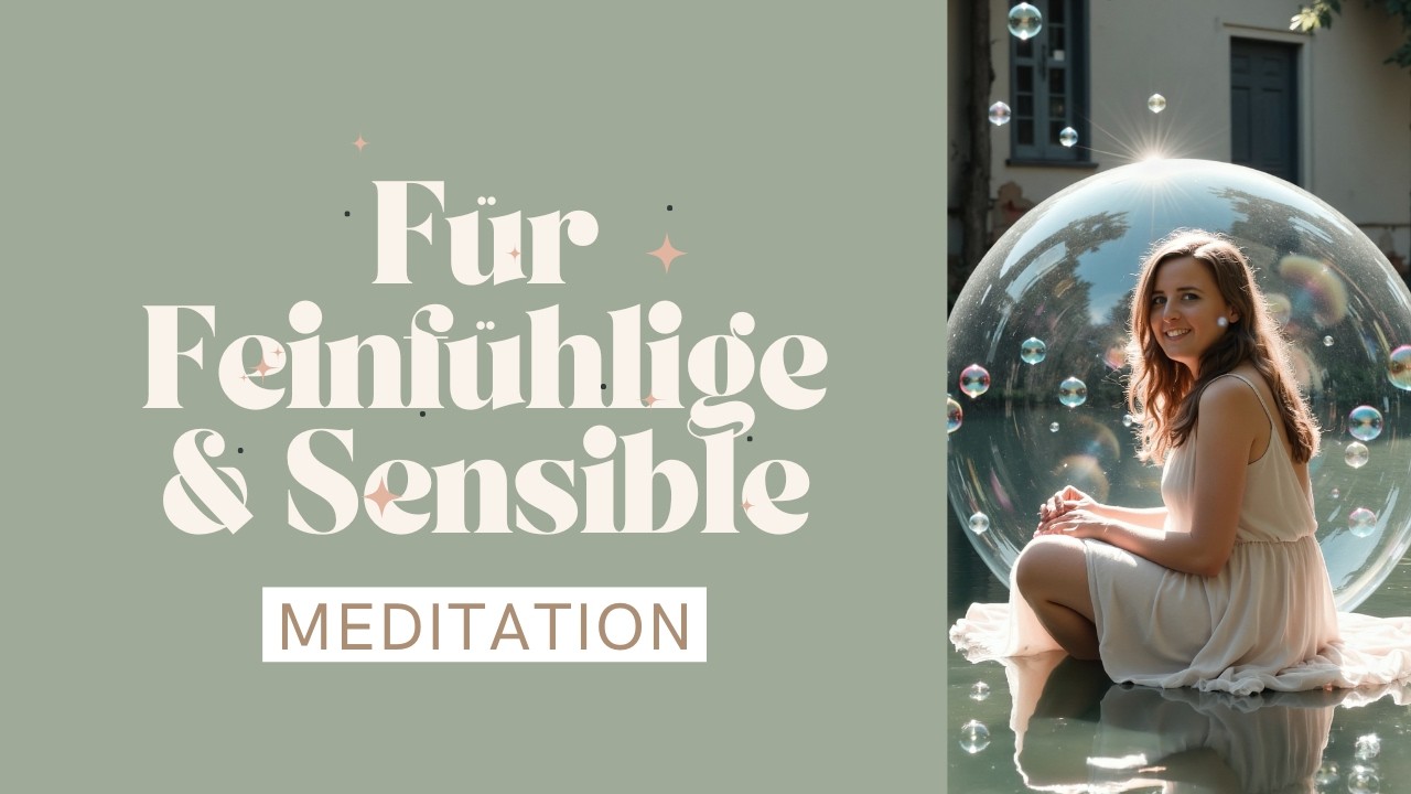 Meditation für Feinfühlige & Hochsensible