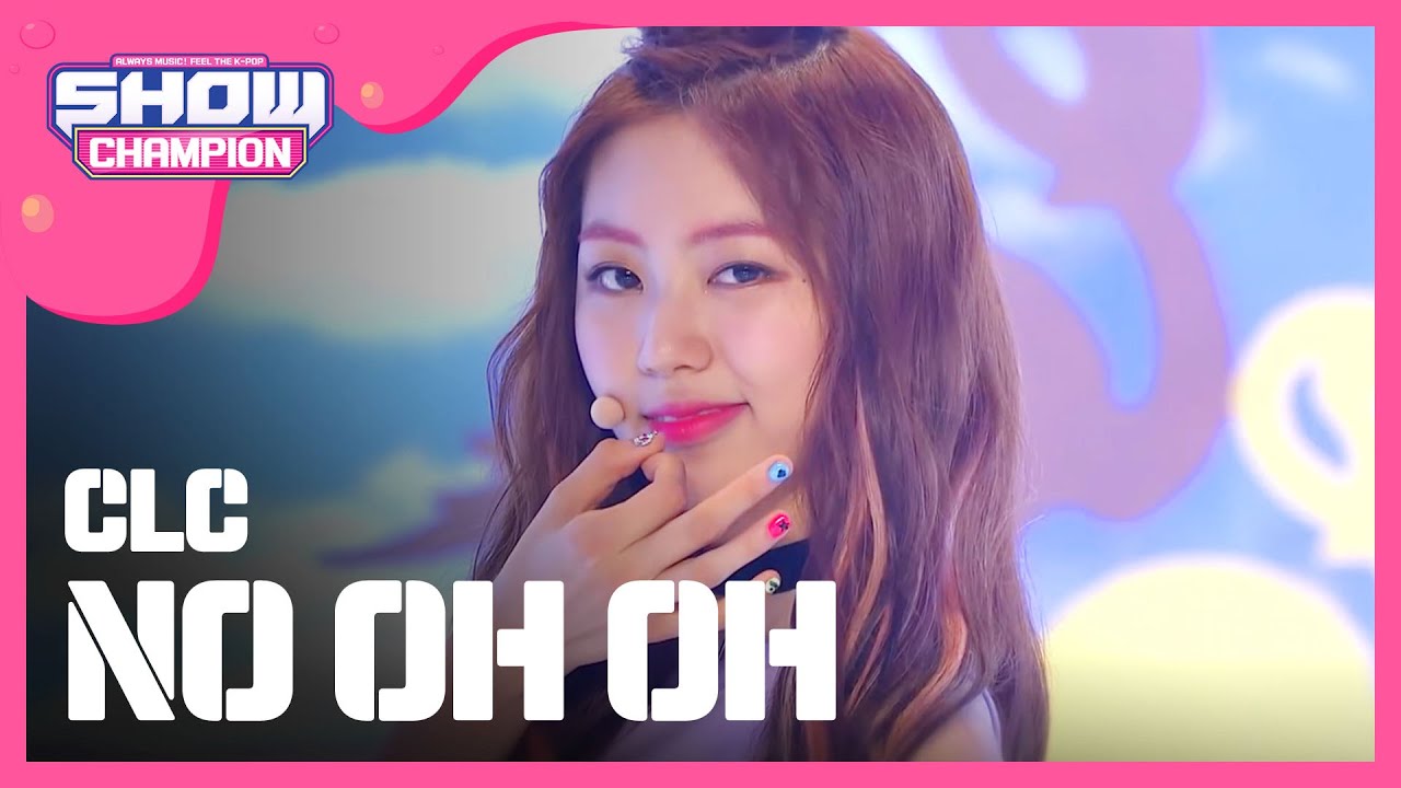 [SHOWCHAMPION] 씨엘씨 - 아니야  (CLC - NO OH OH) l EP.189