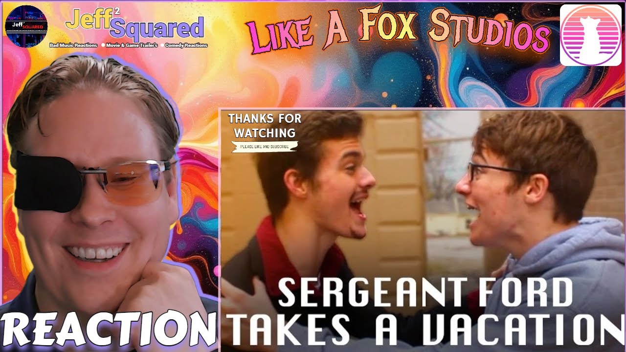 Sergeant Ford Takes a Vacation | REACTION (Like A Fox Studios)