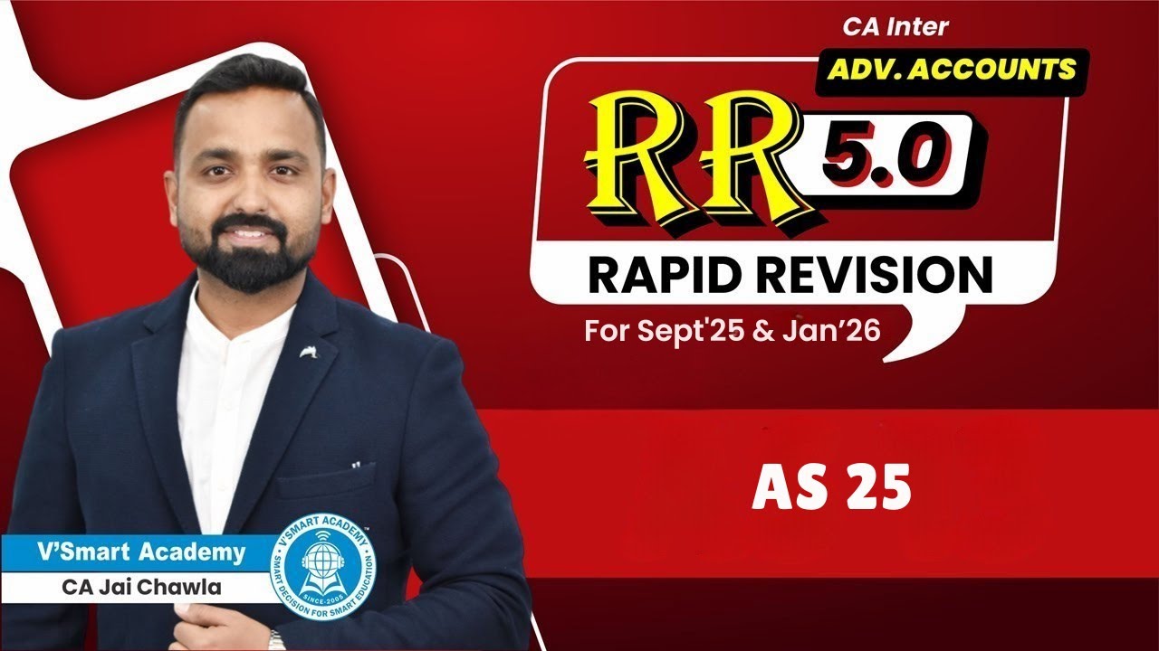 AS 25 | Rapid Revision 5.0 Sep'25 | CA Inter Adv. Acc. | CA Jai Chawla