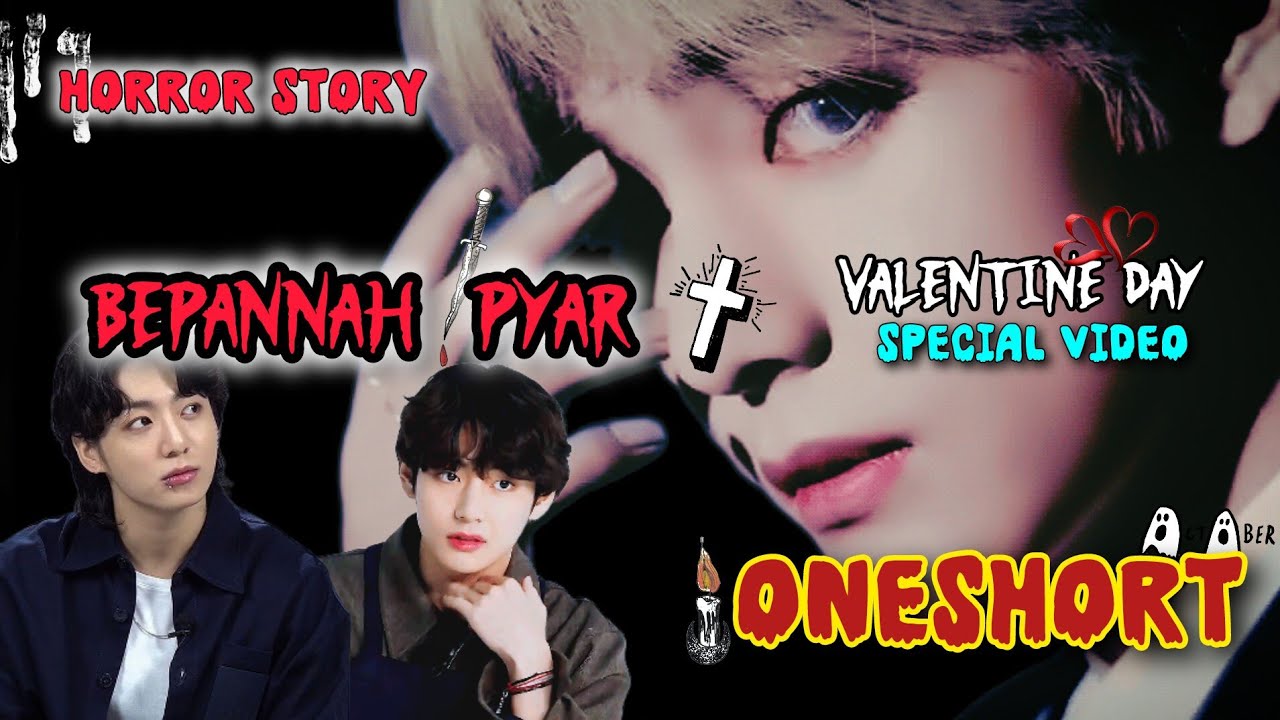 Bepannah pyar//oneshort//valentine day special👻(horror Story)👻 Hindi dubbed ff #taekook @bts_forever