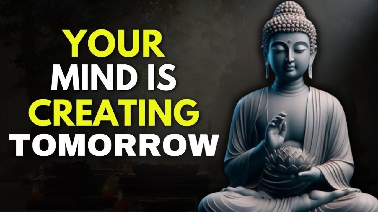 What You THINK TODAY Determines Your FUTURE | Buddhist Wisdom
