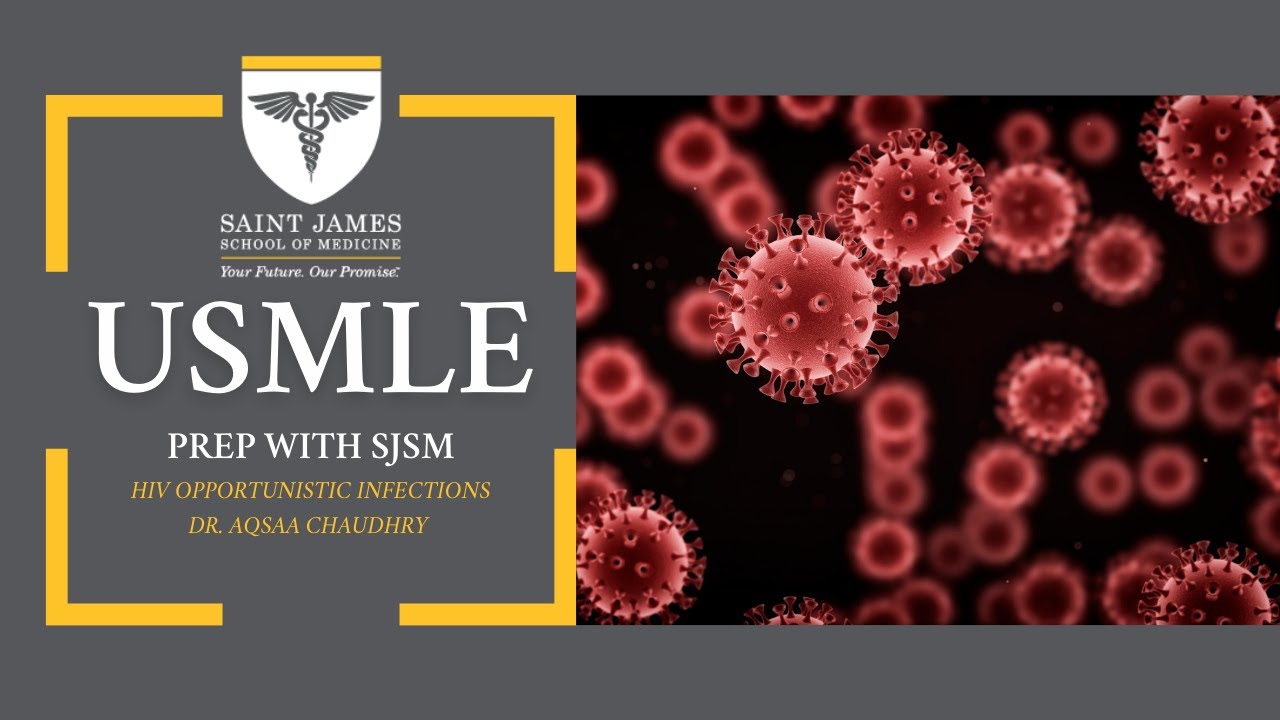 USMLE STEP 1 EXAM PREP | HIV OPPORTUNISTIC INFECTIONS | DR. AQSAA CHAUDHRY