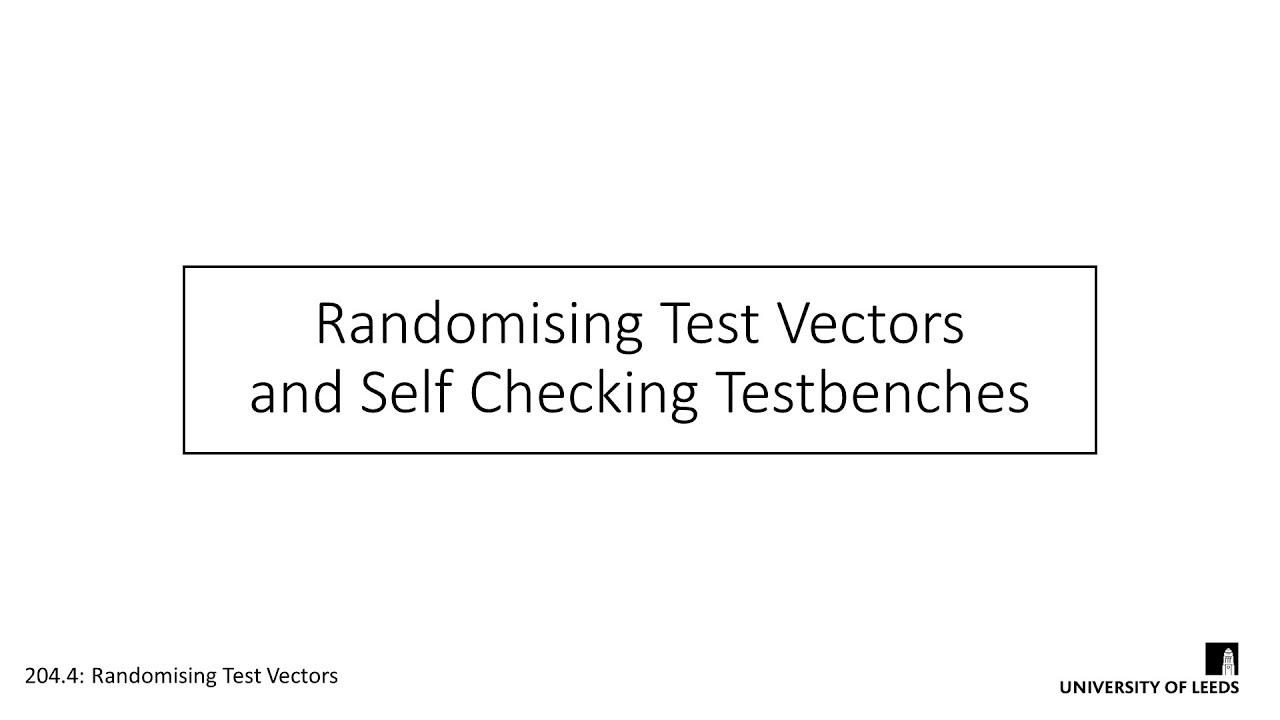 Randomising Test Vectors & Self Checking Testbenches