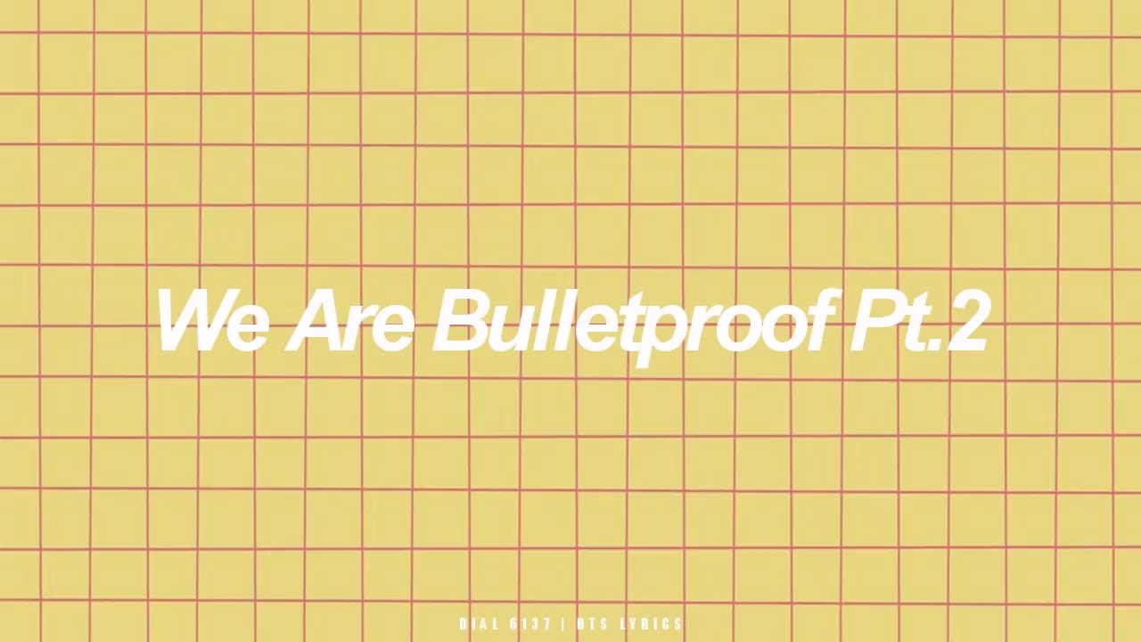 We Are Bulletproof Pt. 2 | BTS (방탄소년단) English Lyrics