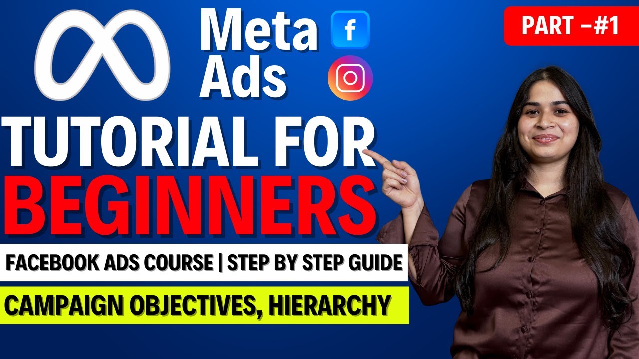 Meta Ads Tutorial for Beginners | Complete Guide to Campaign Objectives, Hierarchy & Setup
