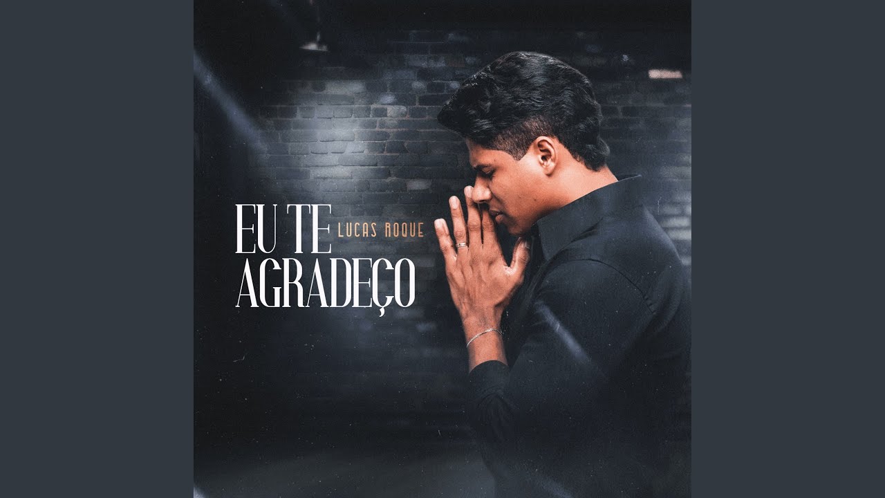 Eu Te Agradeço