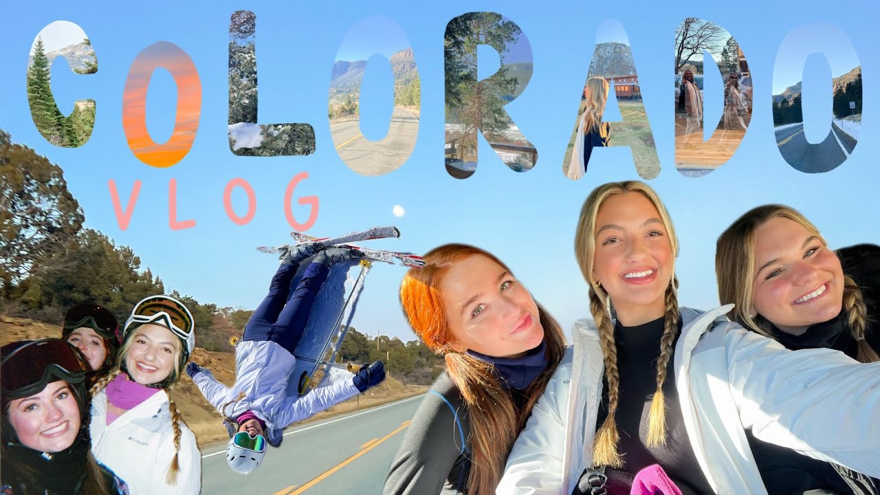 SPRING BREAK! COLORADO VLOG