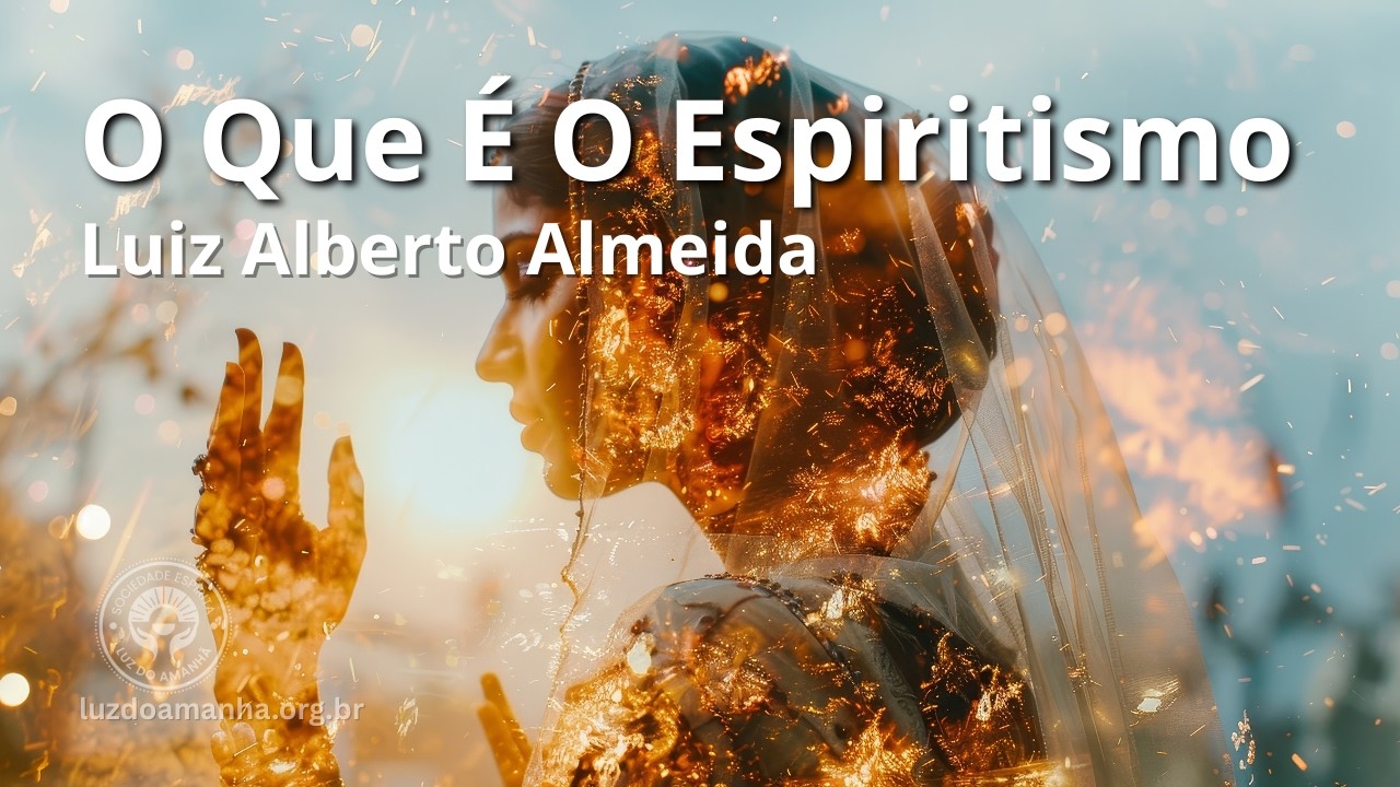O Que É O Espiritismo com Luiz Alberto