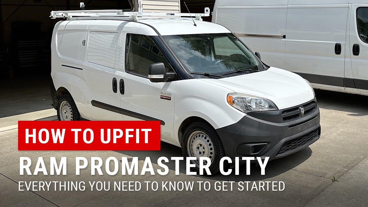 Upfitting a RAM ProMaster City - Everything You Need To Know BEFORE You Start