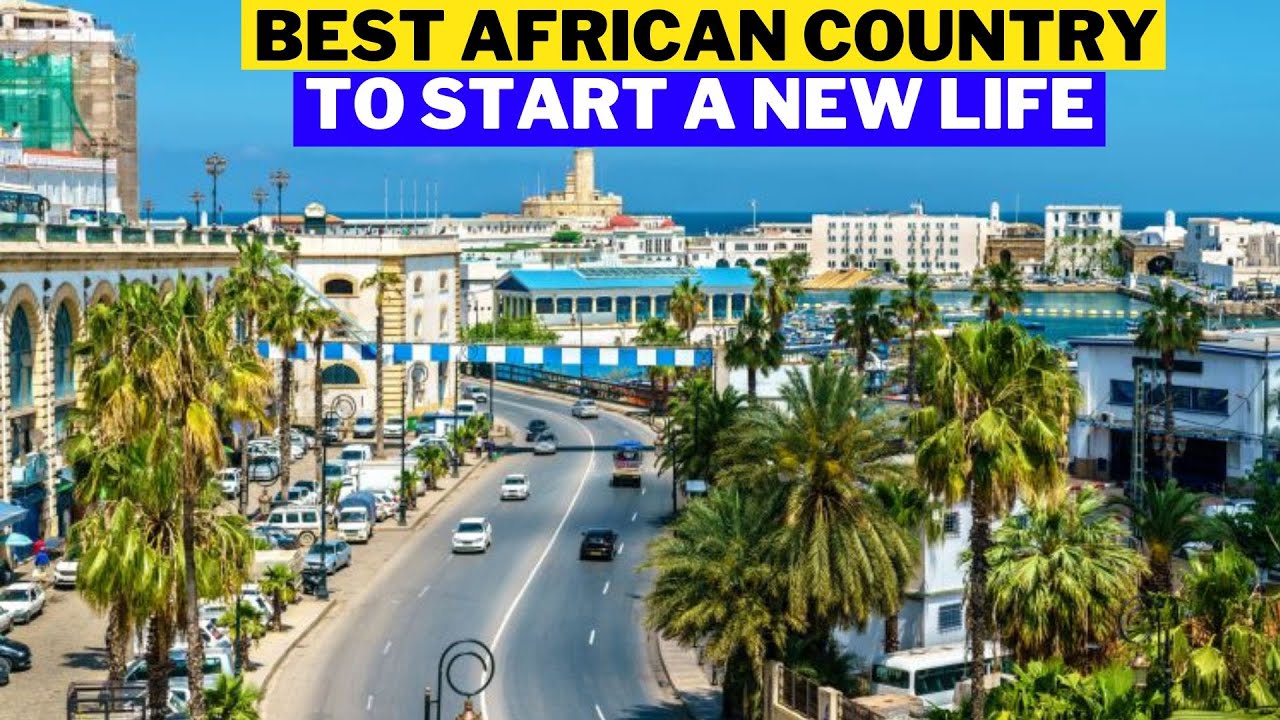 10 Best African Countries To Relocate And Start a New life In
