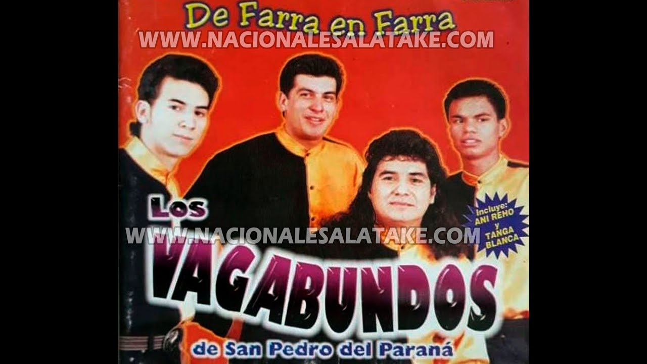 LOS VAGABUNDOS De San Pedro Del Parana - ENGANCHADO KACHAKA NACIONAL,CD COMPLETO l De Farra En Farra