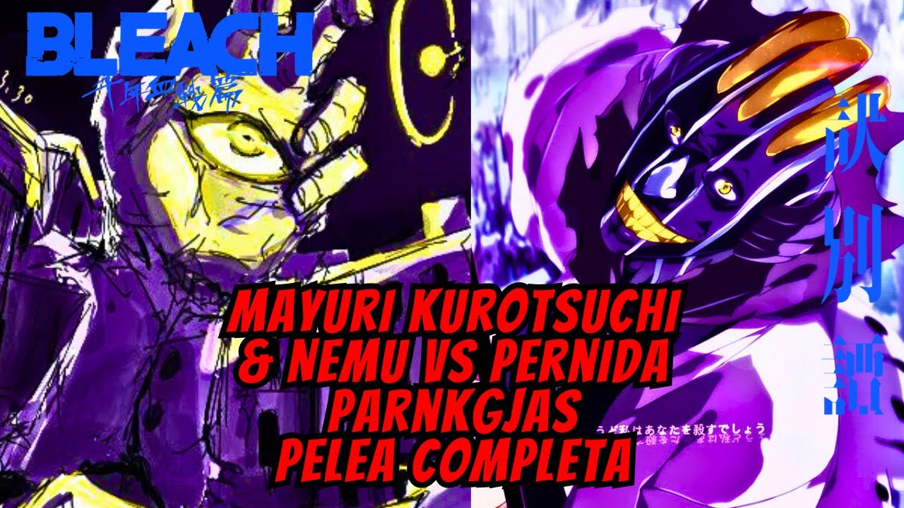 Mayuri Kurotsuchi vs Pernida Parnkgjas PELEA COMPLETA l BLEACH TYBW | Part 4 | CAPITULO 23
