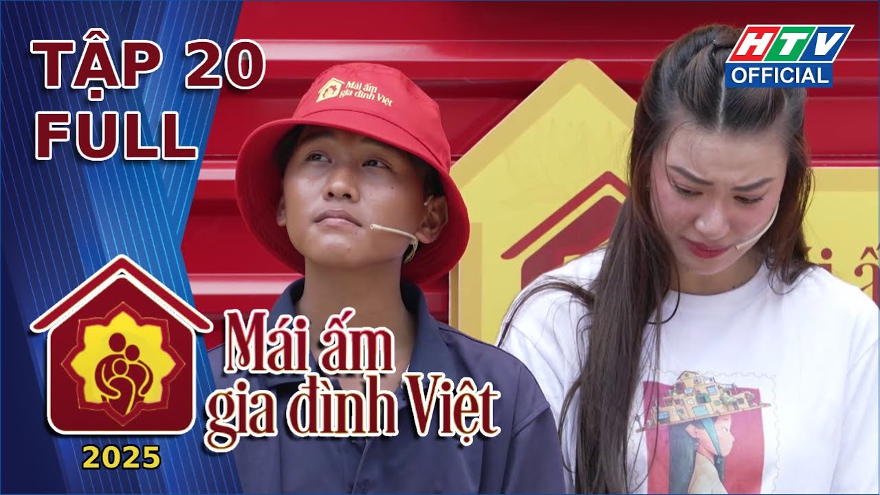 Mái Ấm Gia Đình Việt 2025 | Tập 20 (23/5/2025)