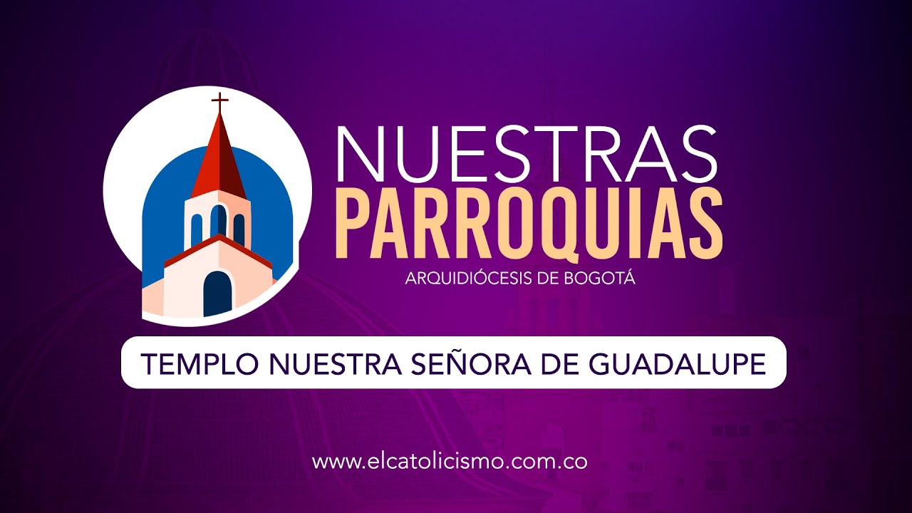 Templo Nuestra Señora de Guadalupe renovará su consagración tras obra en infraestructura