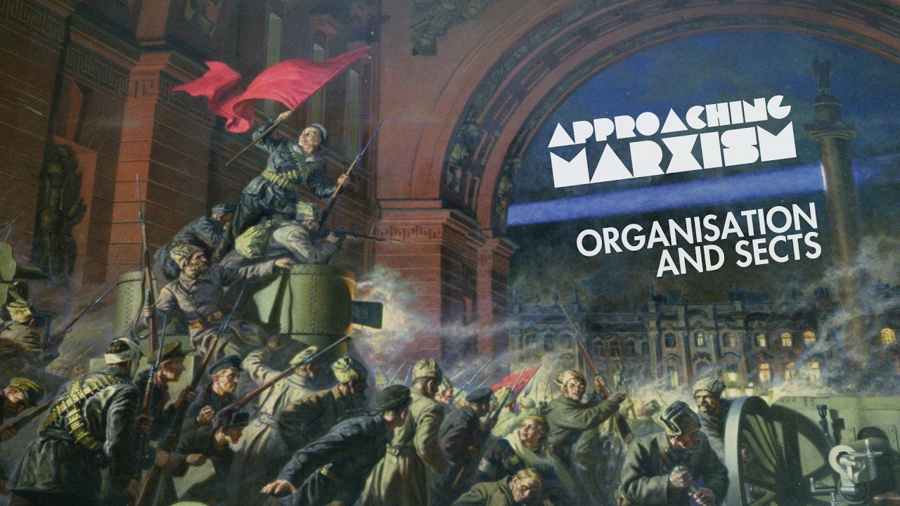 Организация и секты | Введение в марксизм