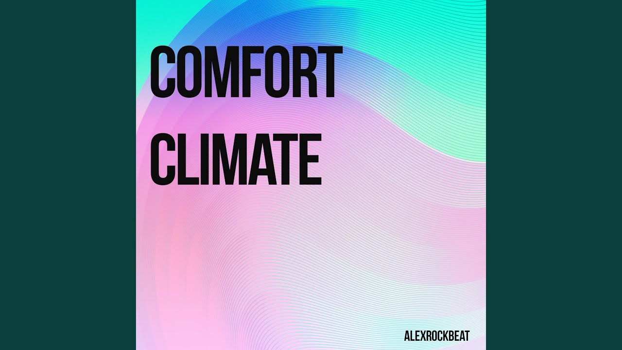Comfort Climate