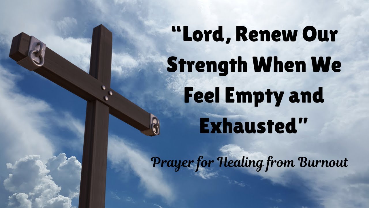 Lord, I am tired—please renew me. | Reflective Prayer | Bible Lessons and Reflections
