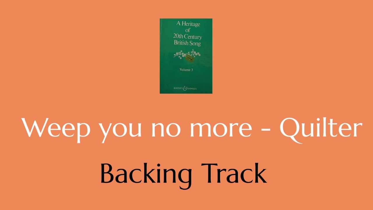 Weep you no more - Quilter Backing Track (high Key)