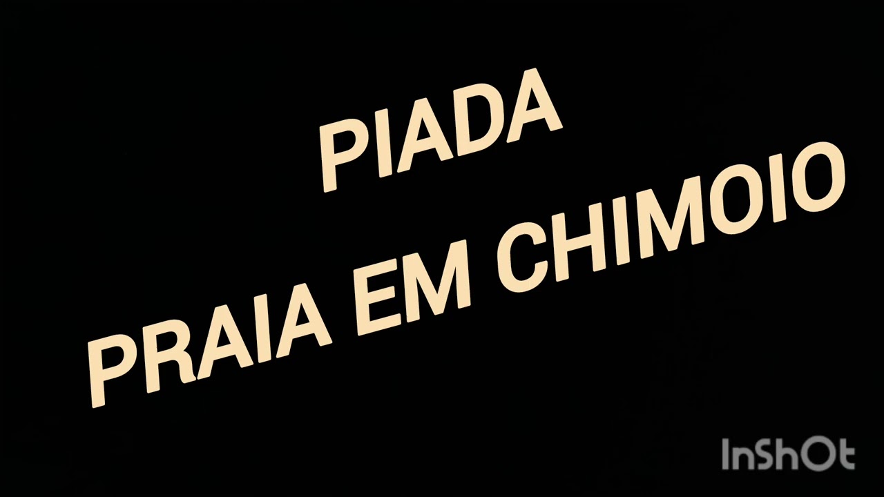 NARCISO PIADA PRAIA 🏖️ EM CHIMOIO
