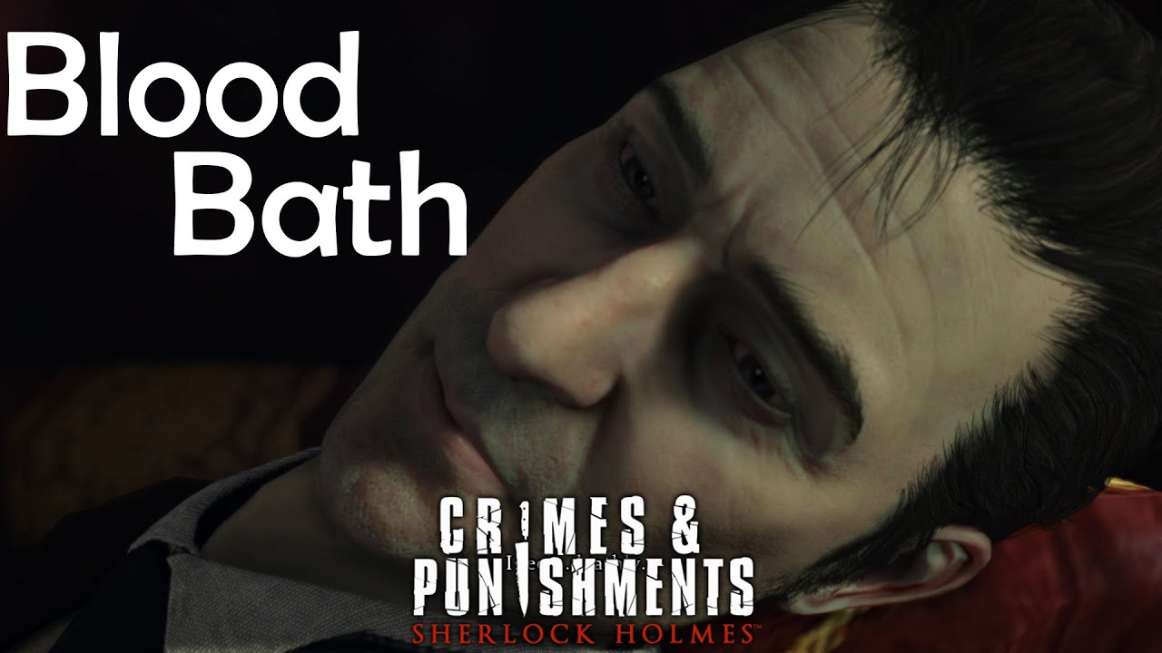 Sherlock Holmes: Crimes & Punishments Case : Blood Bath