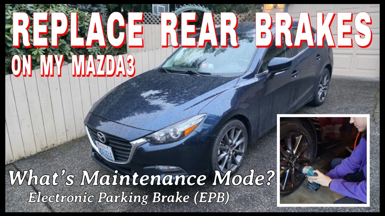 Episode 2: Replace Rear Brakes, Mazda 3 with Electronic Parking Brake (EPB)