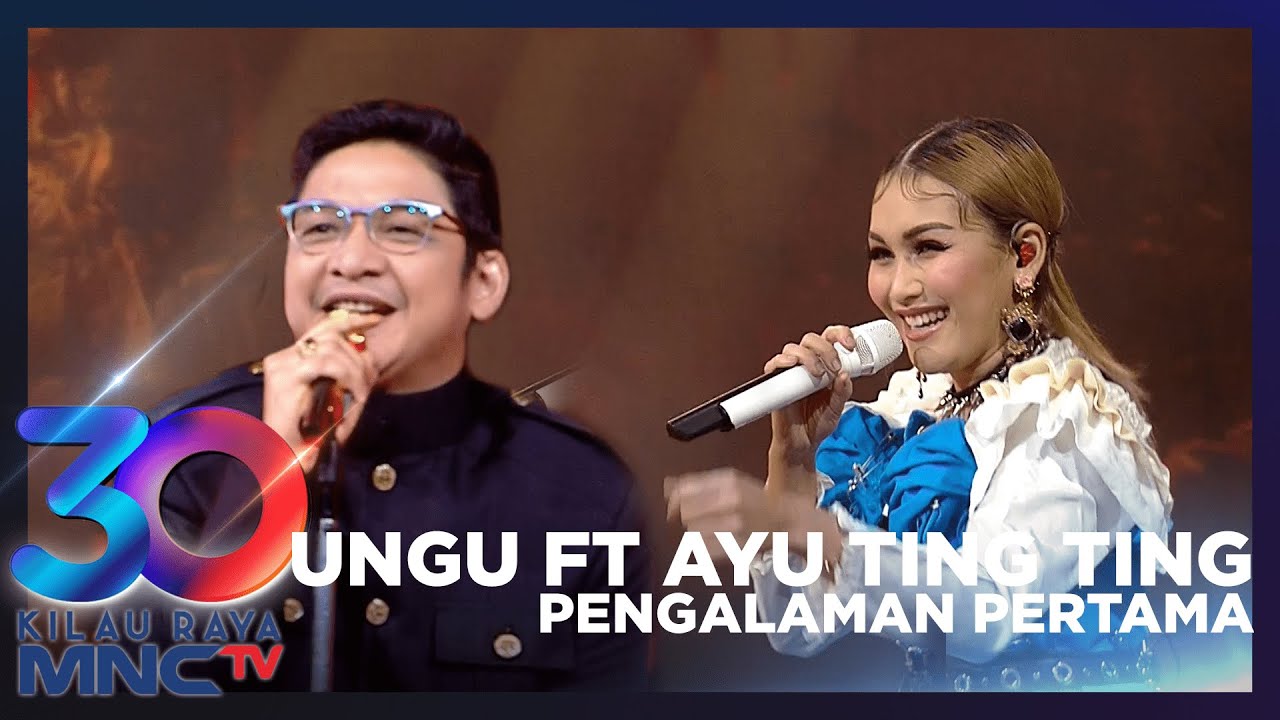 AYU TING TING FT PASHA - PENGALAMAN PERTAMA | KILAU RAYA 30 MNCTV