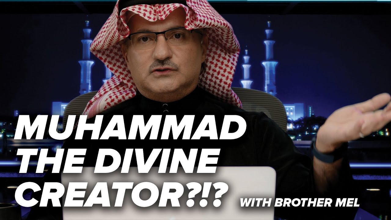 Muhammad the Divine Creator?!? - The Origin of Muhammad -  Episode 9
